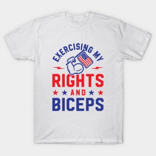 Exercising My Rights And Biceps T-Shirt